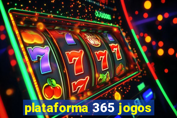 plataforma 365 jogos